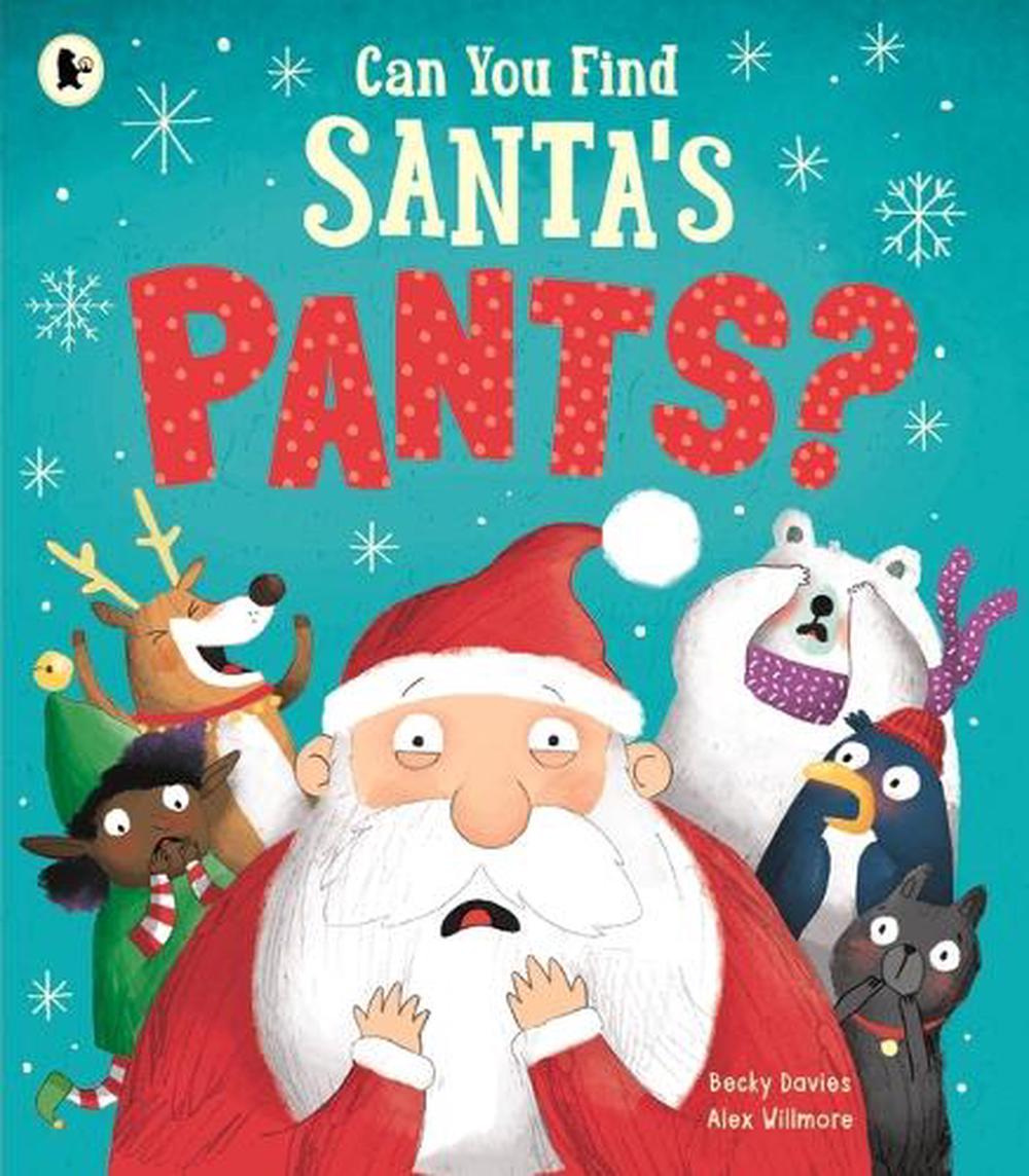 Can You Find Santa's Pants? by Becky Davies - ISBN: 9781761604058