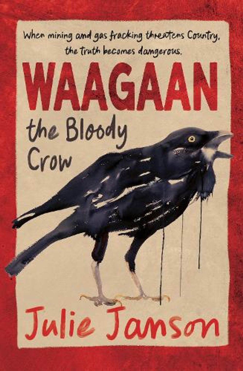 WAAGAAN The Bloody Crow by Julie Janson - ISBN: 9781761620645