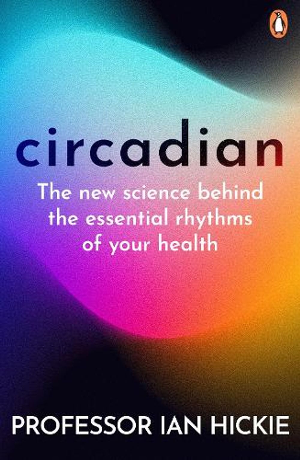 Circadian by Ian Hickie - ISBN: 9781761620881