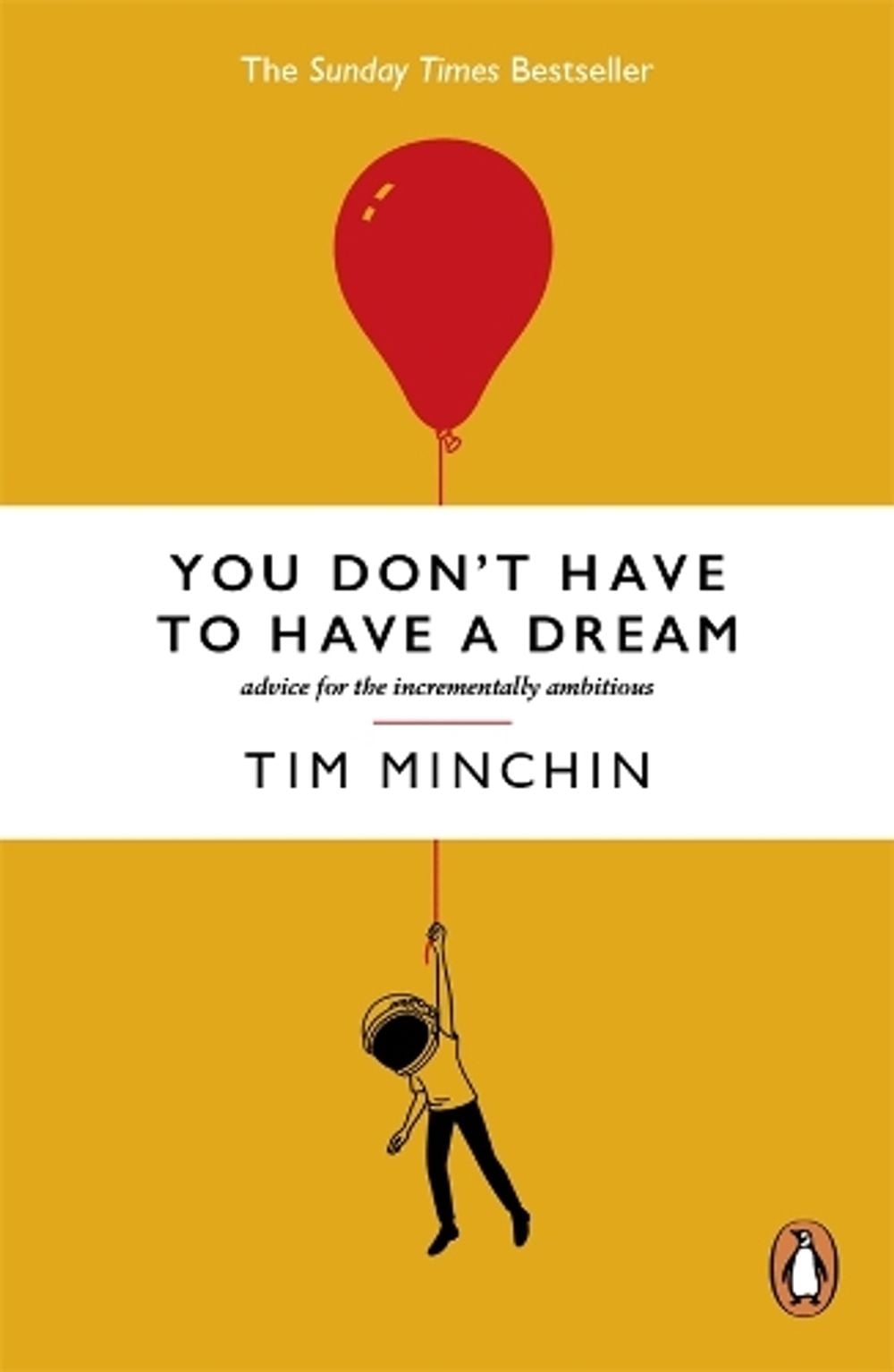 You Don't Have To Have A Dream by Tim Minchin - ISBN: 9781761621468