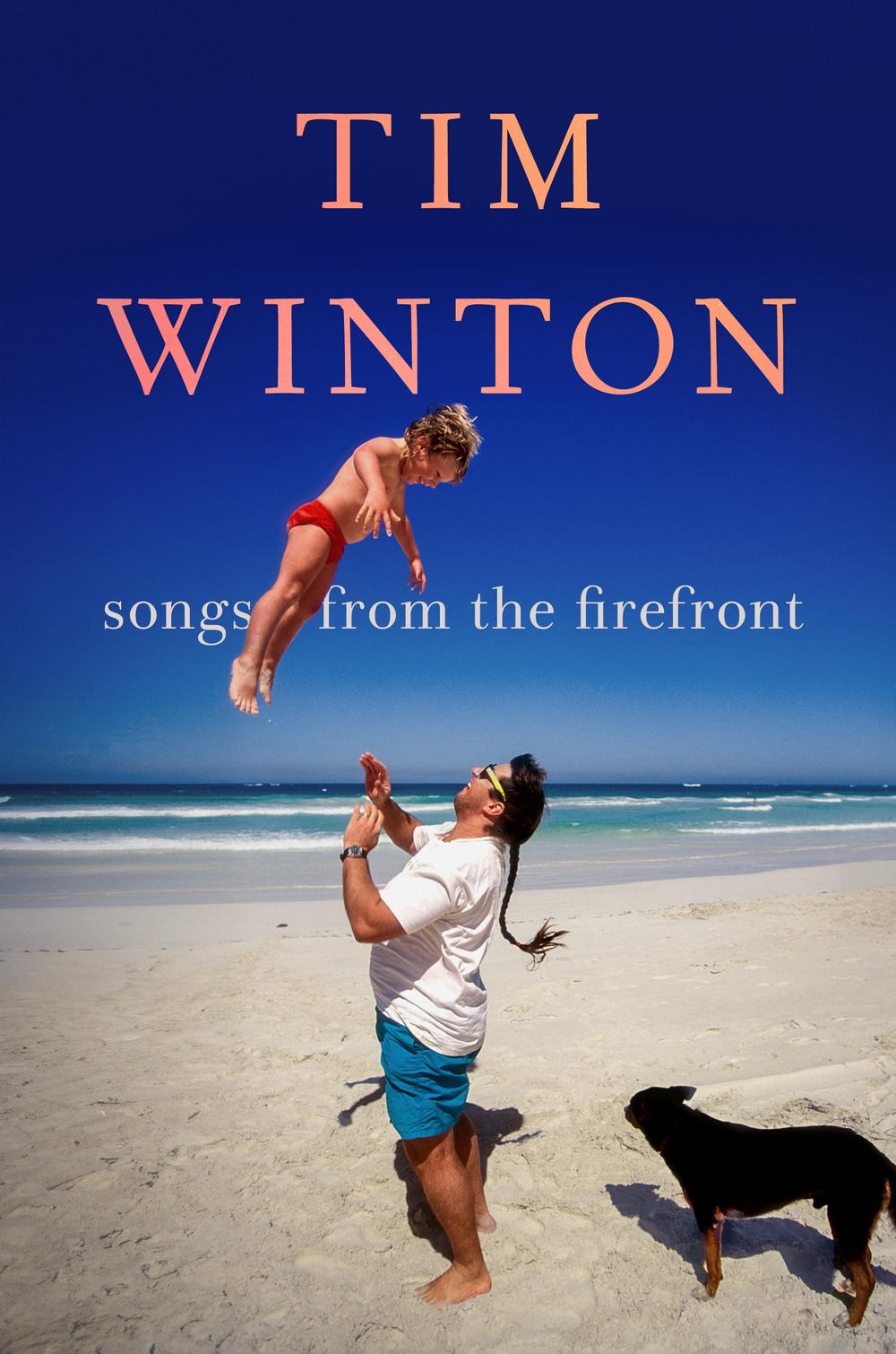 Songs from the Firefront by Tim Winton - ISBN: 9781761622373