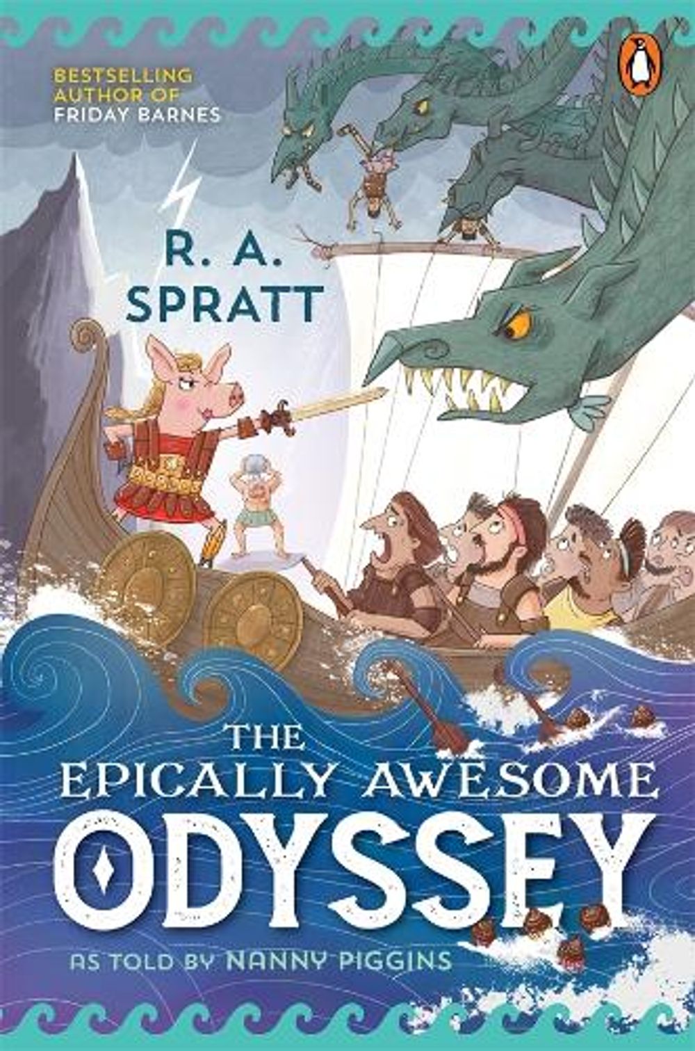 The Epically Awesome Odyssey, as told by Nanny Piggins by R.A. Spratt - ISBN: 9781761622472