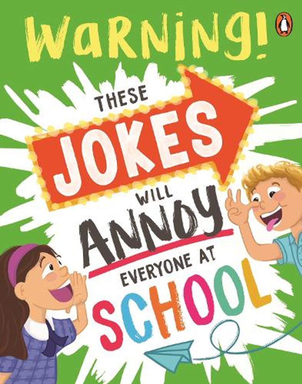These Jokes Will Annoy Everyone at School by Various Authors - ISBN: 9781761623882