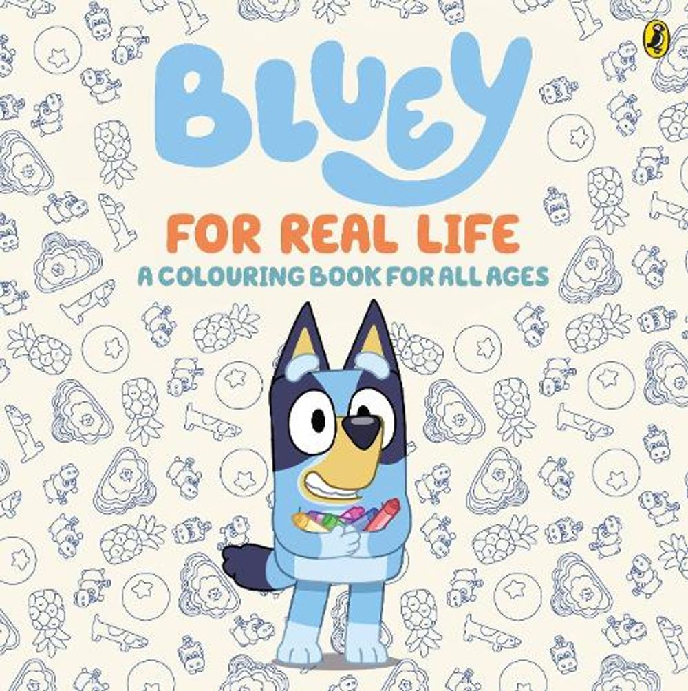 Bluey: For Real Life by Bluey - ISBN: 9781761624131