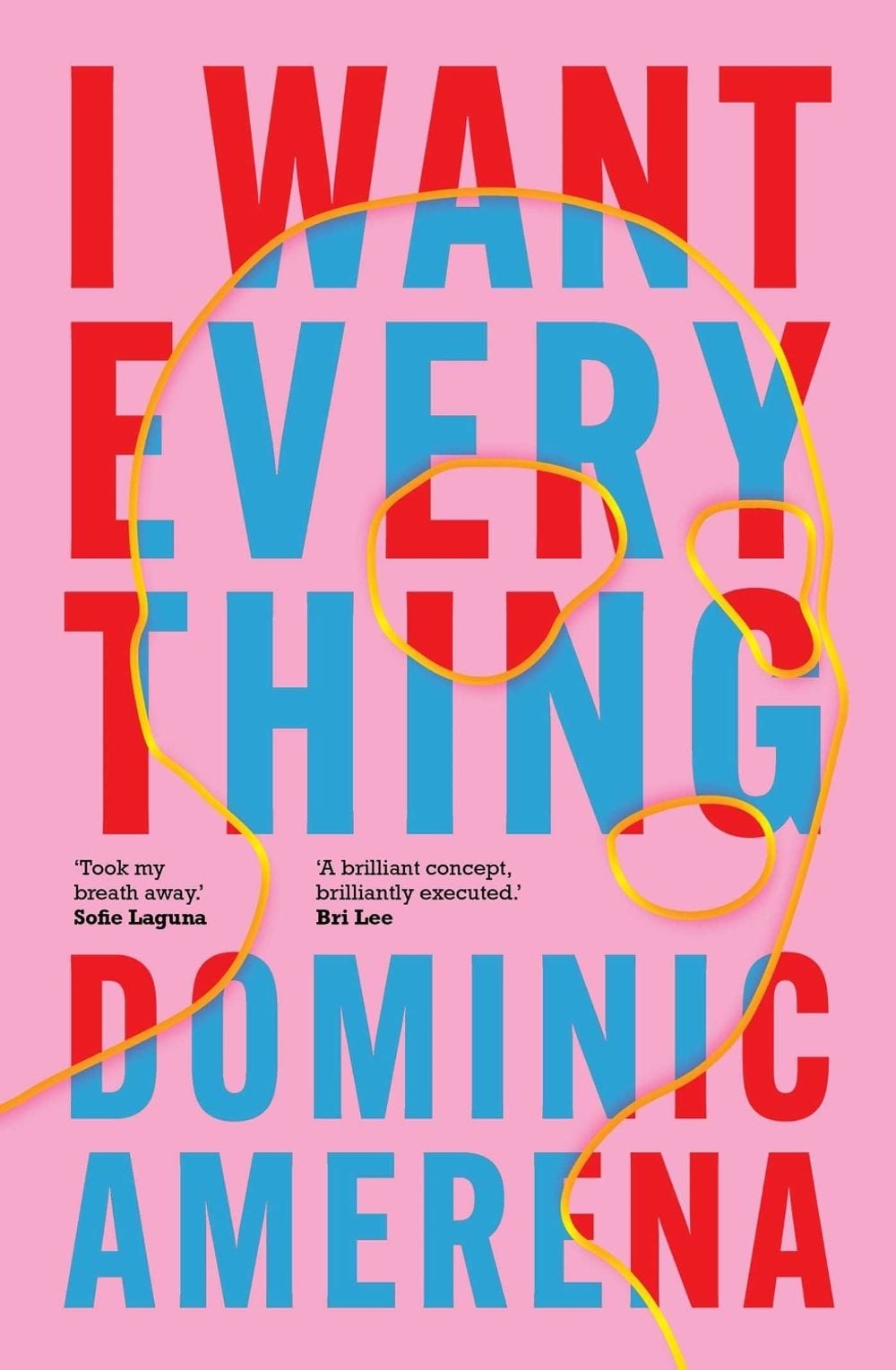 I Want Everything by Dominic Amerena - ISBN: 9781761631733
