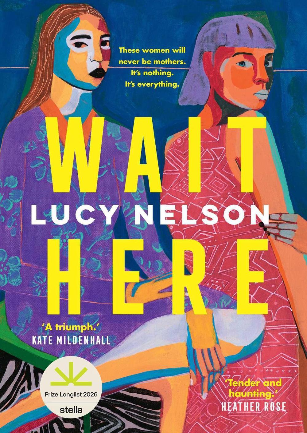 Wait Here by Lucy Nelson - ISBN: 9781761632389
