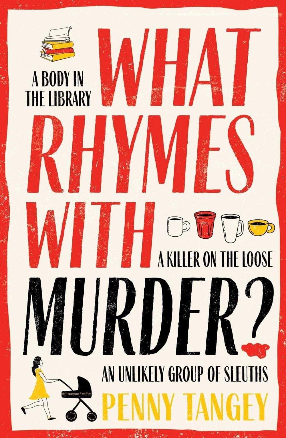 What Rhymes with Murder? by Penny Tangey - ISBN: 9781761634031