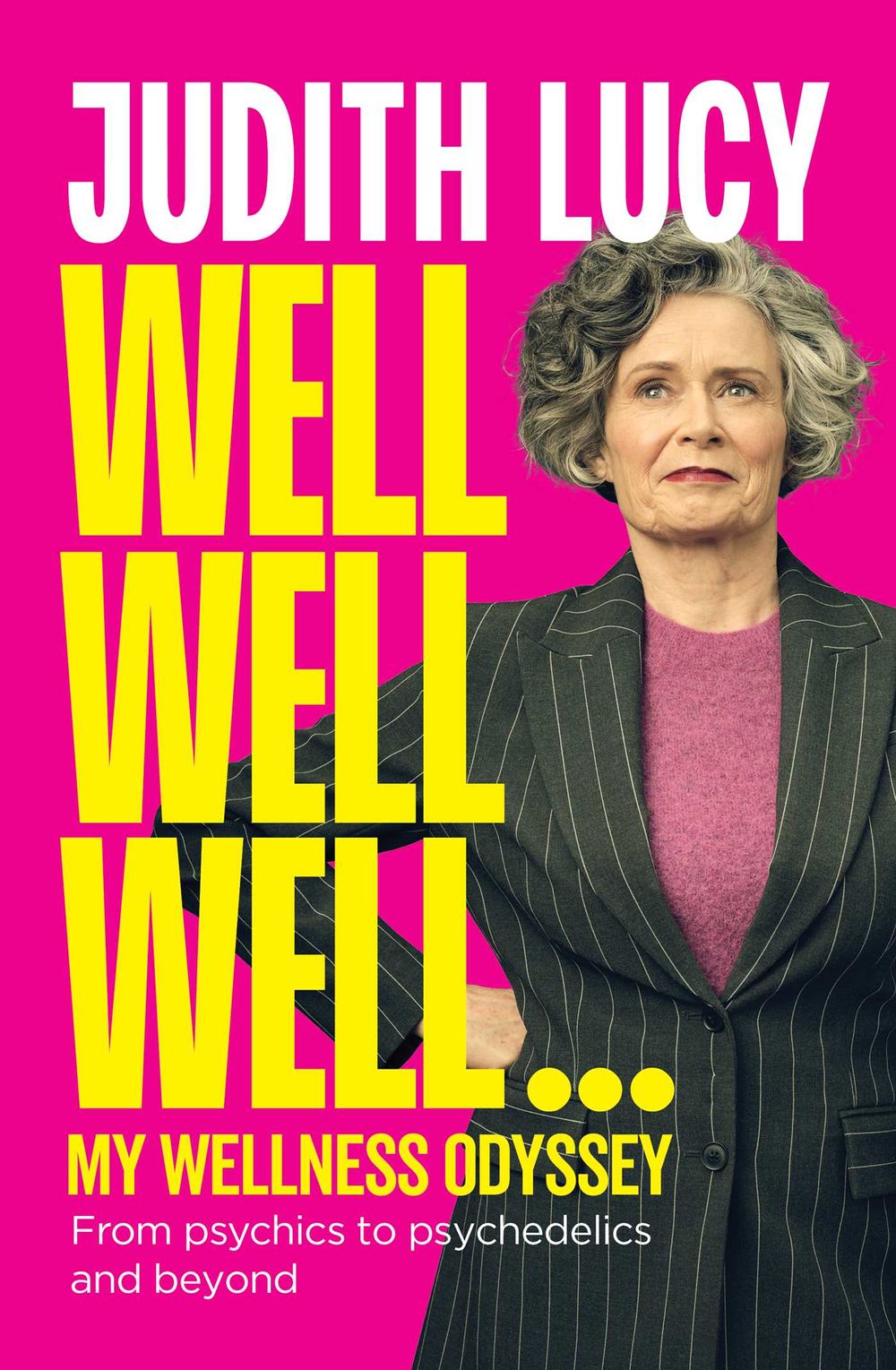 Well, Well, Well by Judith Lucy - ISBN: 9781761636516