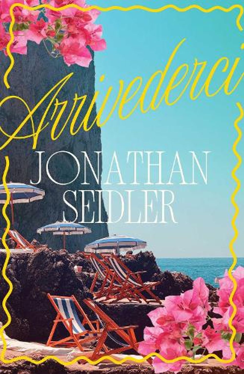 Arrivederci by Jonathan Seidler - ISBN: 9781761637193