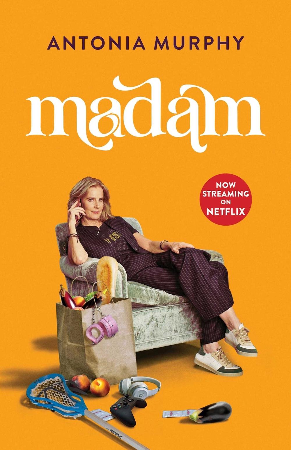 Madam TV Tie-In by Antonia Murphy - ISBN: 9781761638152