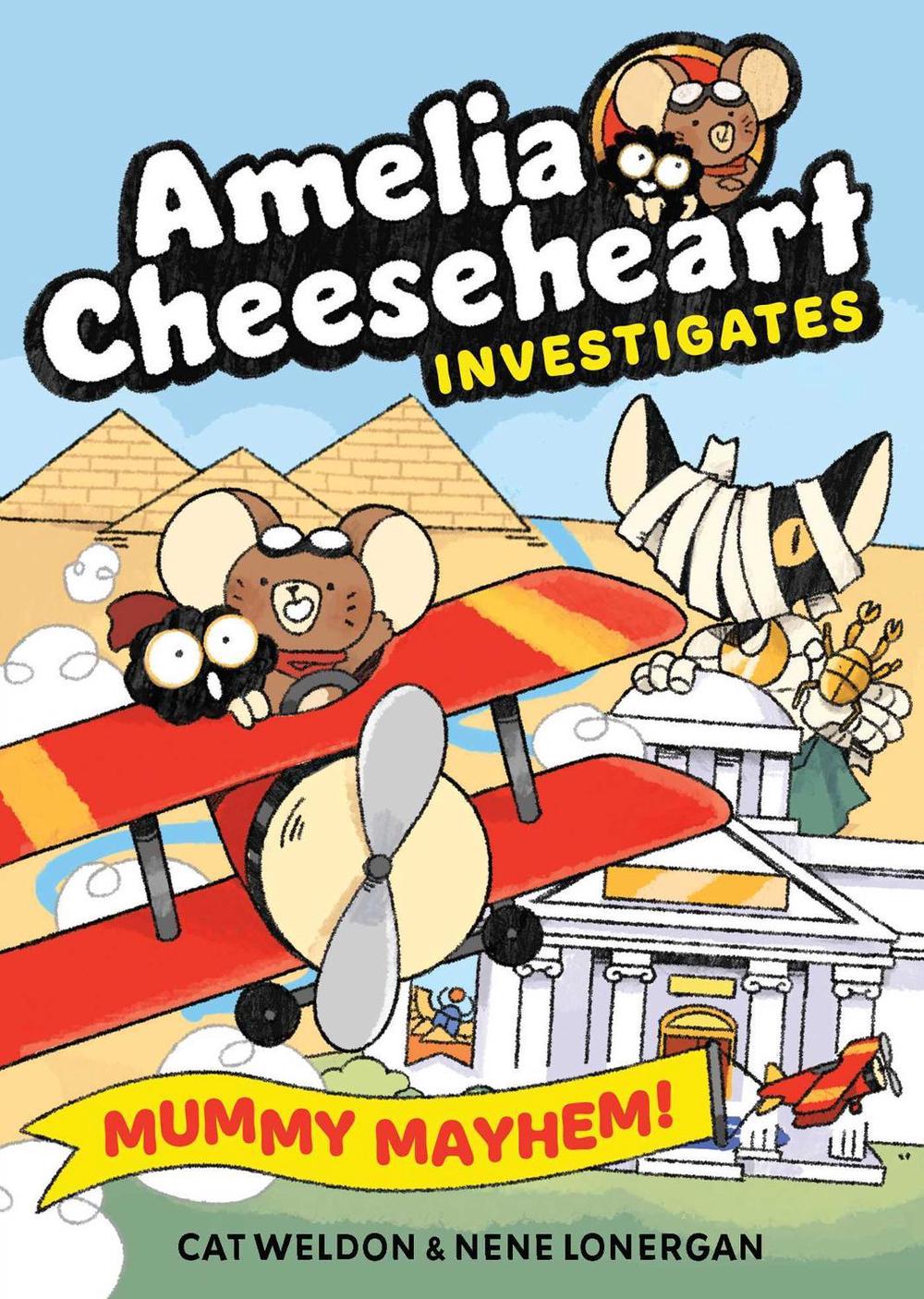 Amelia Cheeseheart Investigates: Mummy Mayhem by Cat Weldon - ISBN: 9781761638435