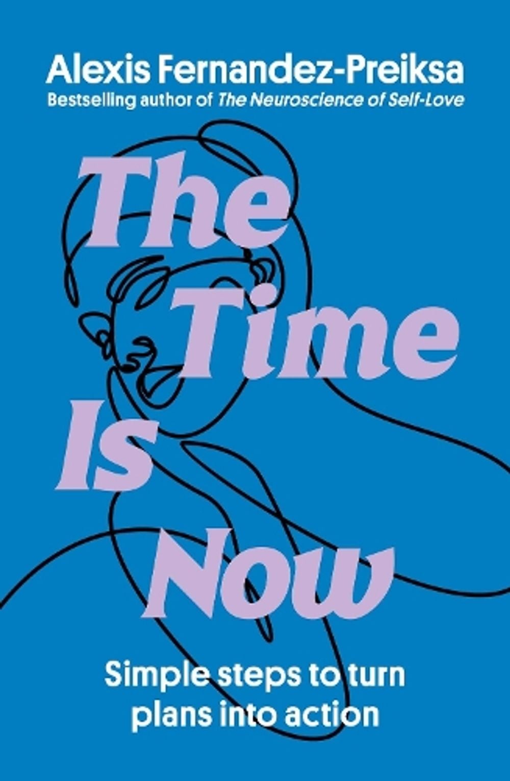 The Time Is Now by Alexis Fernandez-Preiksa - ISBN: 9781761639609