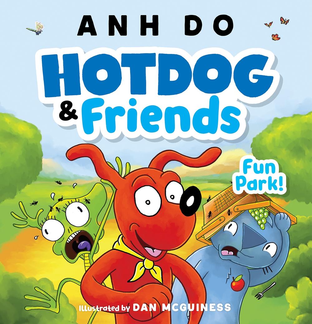 Hotdog and Friends: Fun Park! by Anh Do, Hardcover, 9781761643316