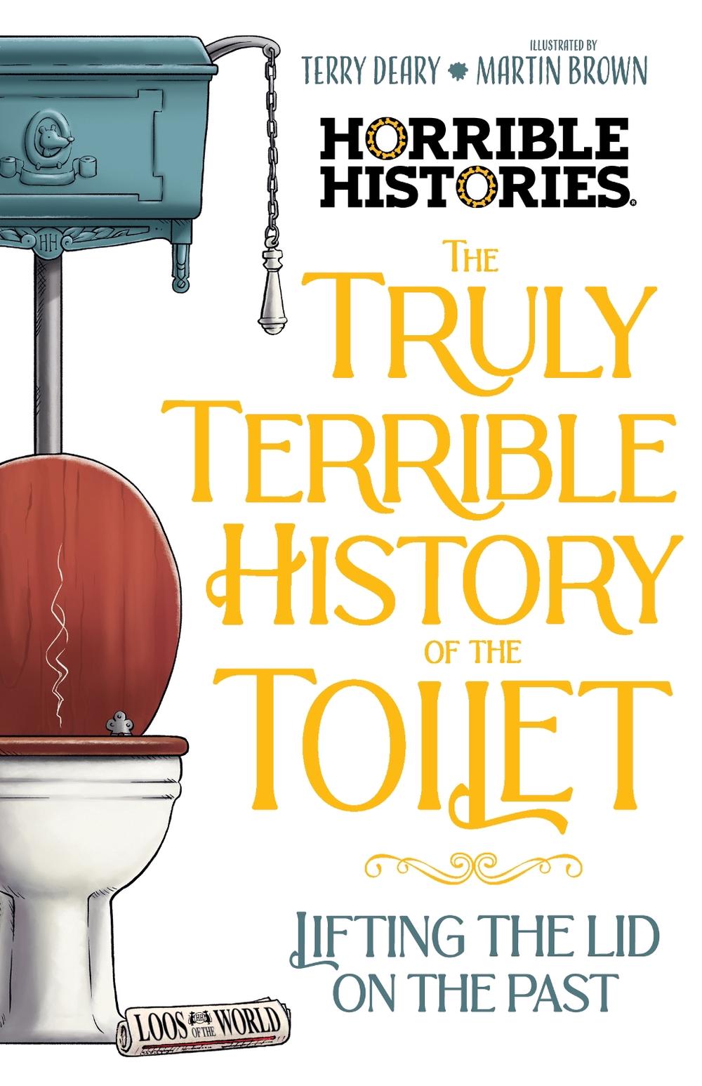The Truly Terrible History of the Toilet (Horrible Histories), 9781761646096