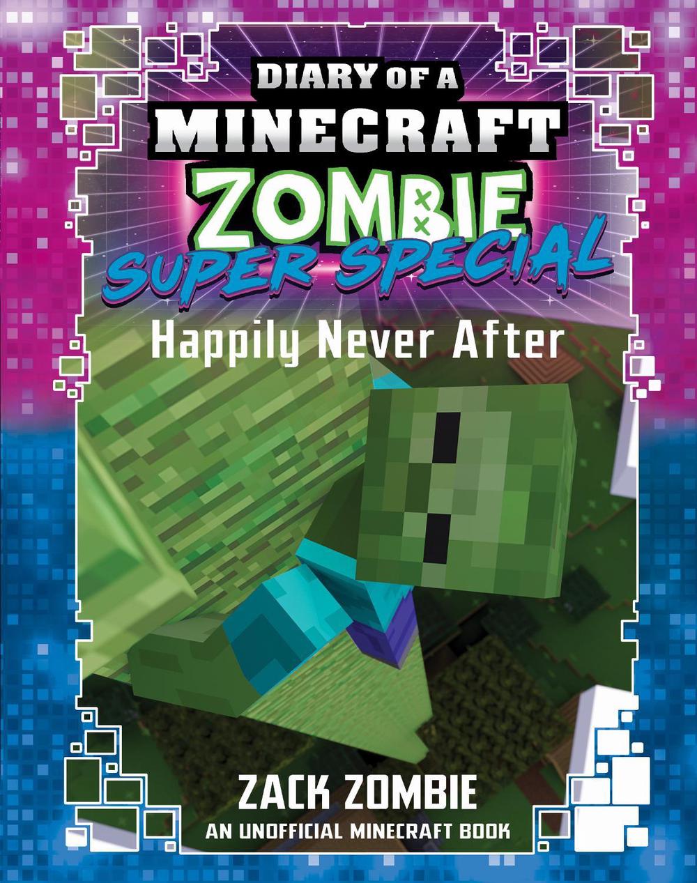 Happily Never After (Diary of A Minecraft Zombie: Super Special #10), 9781761648434