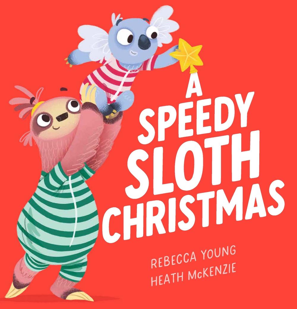 A Speedy Sloth Christmas (The Speedy Sloth #4), 9781761649219