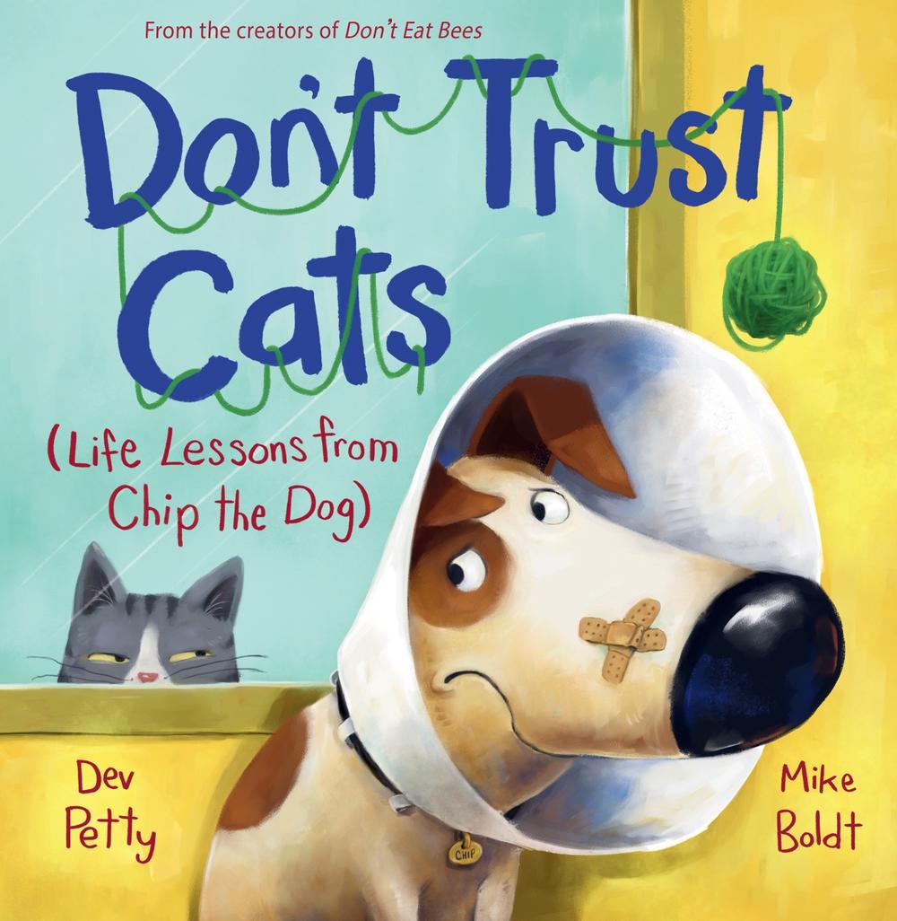 Don't Trust Cats (Life Lessons from Chip the Dog #2), 9781761721212