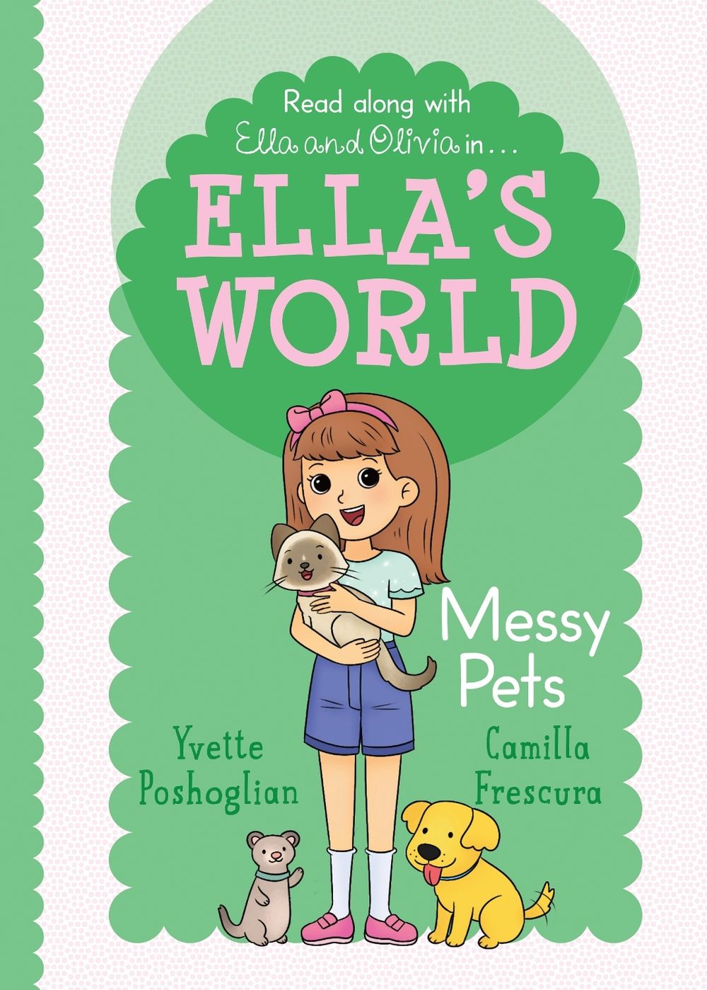 Messy Pets (Ella's World #6) by Yvette Poshoglian - ISBN: 9781761724008