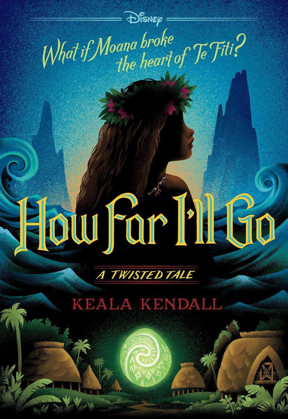 How Far I'll Go (Disney: A Twisted Tale #22), 9781761725562