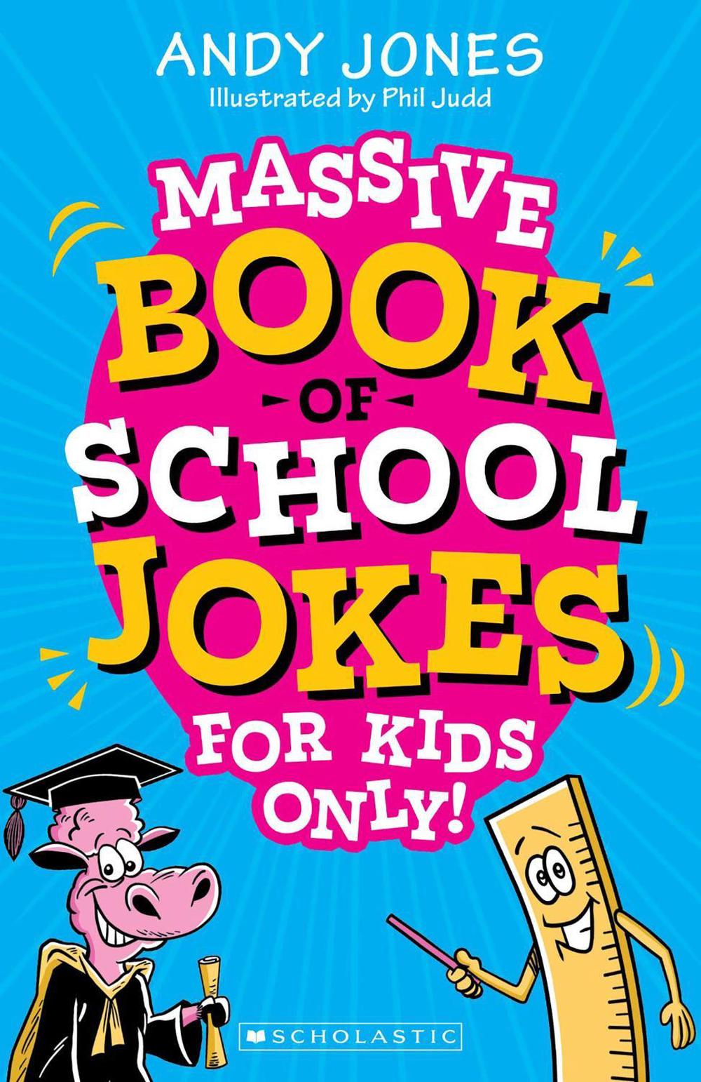 Massive Book of School Jokes for Kids Only!, 9781761728099