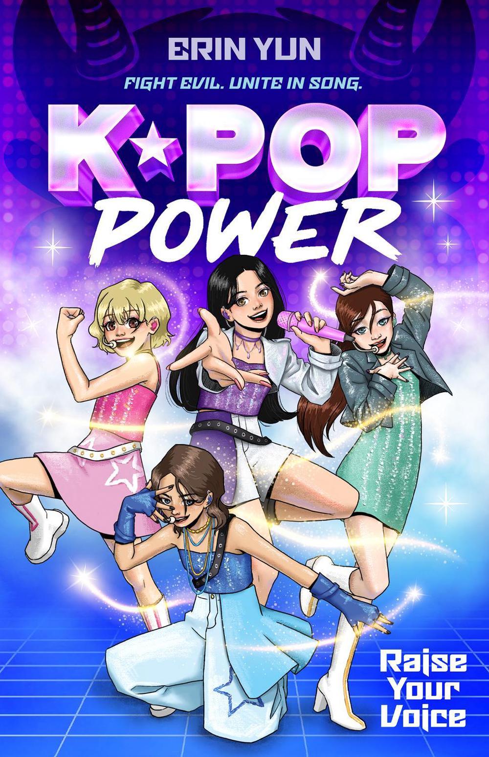 Raise Your Voice (K-Pop Power: Book One) by Erin Yun - ISBN: 9781761729676