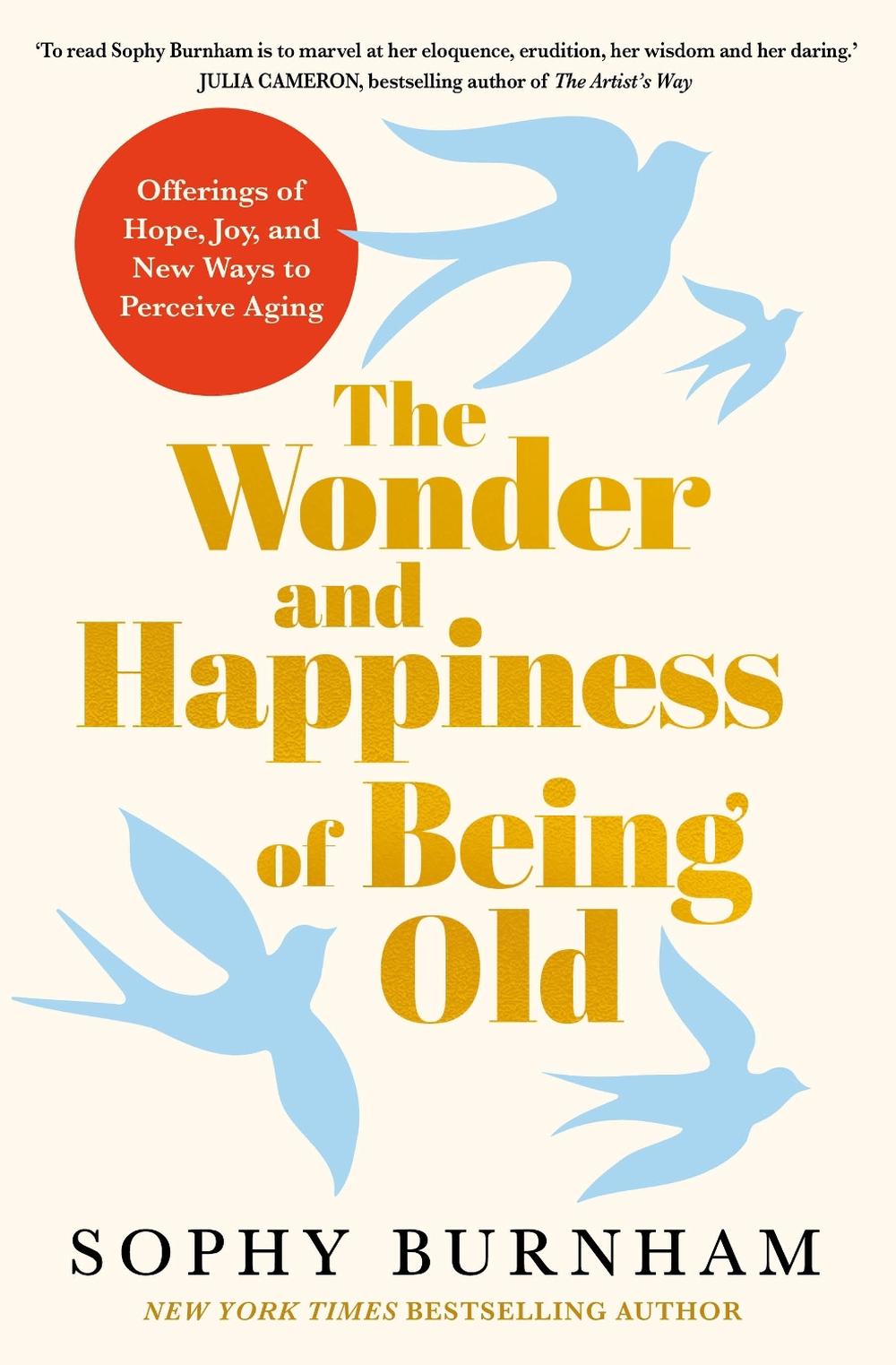 The Wonder and Happiness of Being Old, 9781761770098