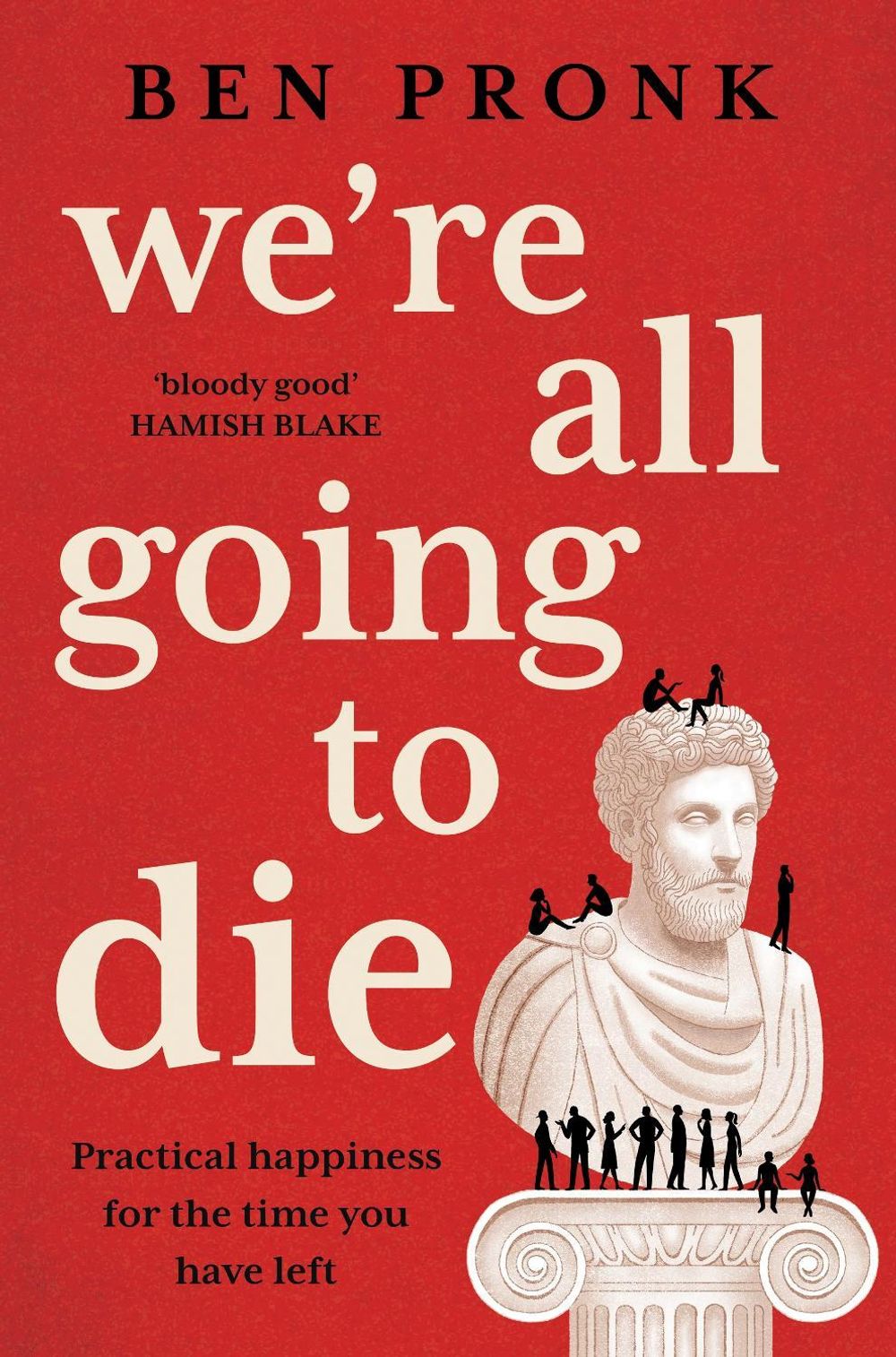 We're All Going to Die by Ben Pronk - ISBN: 9781761773129