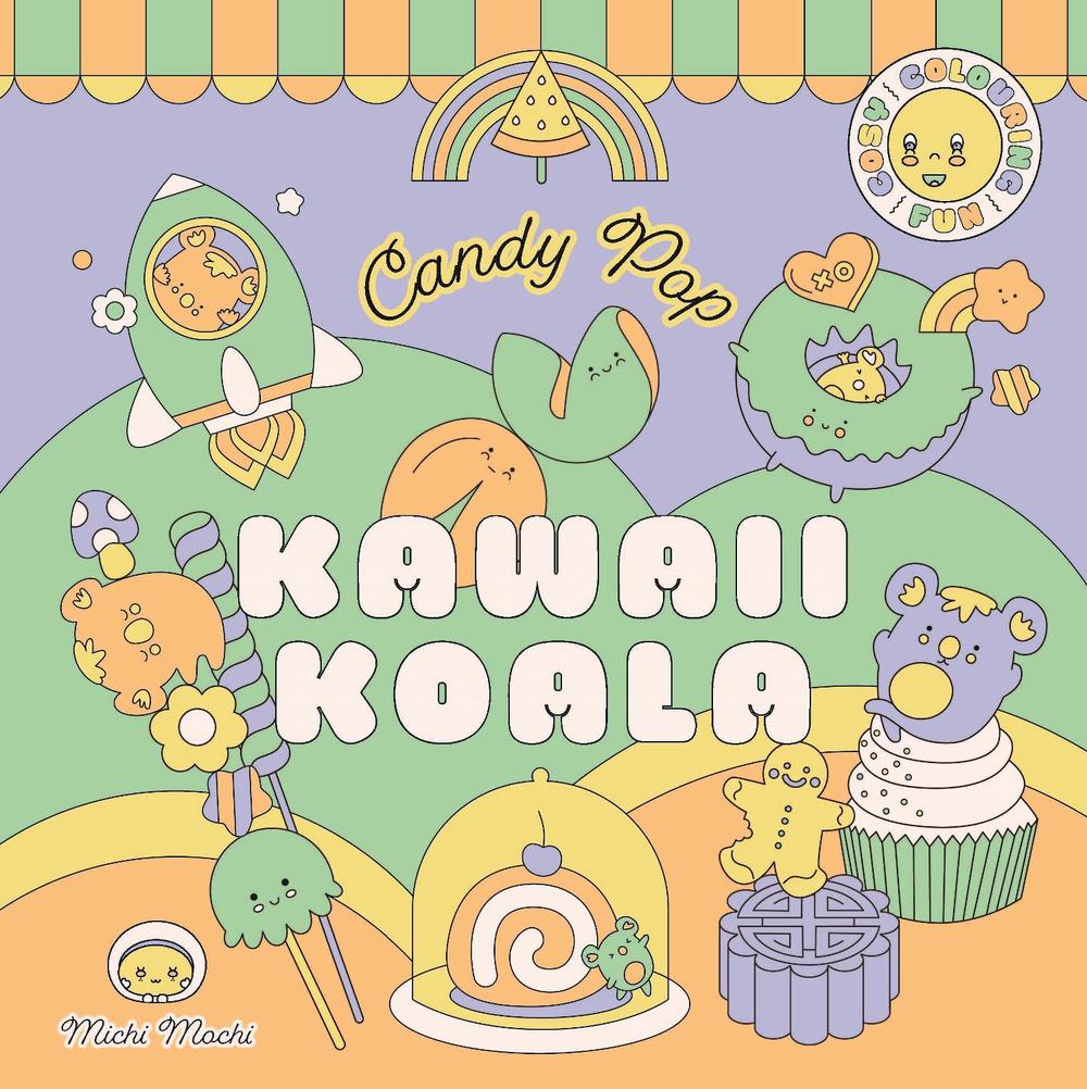 Kawaii Koala: Candy Pop by Michi Mochi - ISBN: 9781761773976