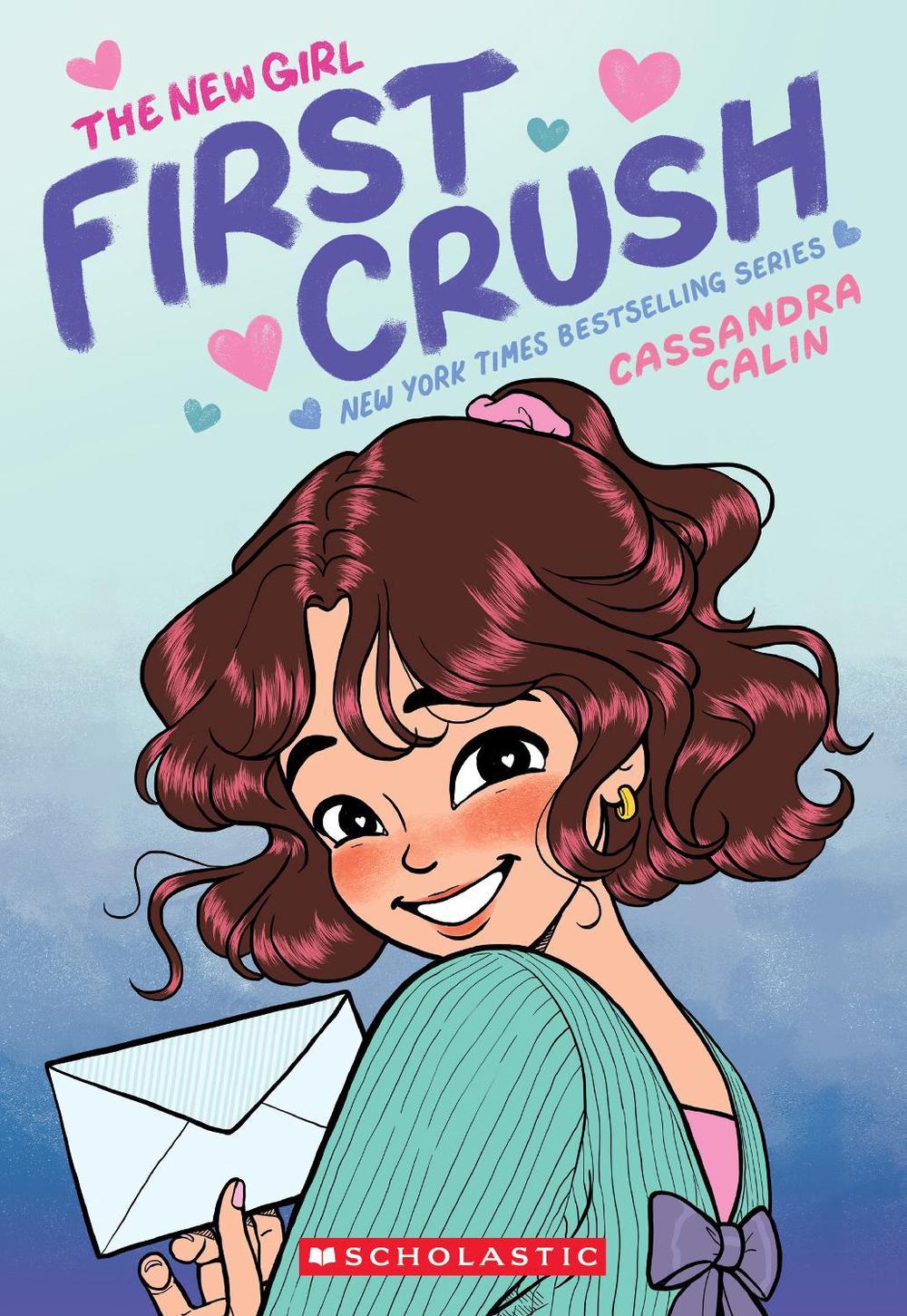 First Crush (The New Girl: A Graphic Novel #2) by Cassandra Calin - ISBN: 9781761812125