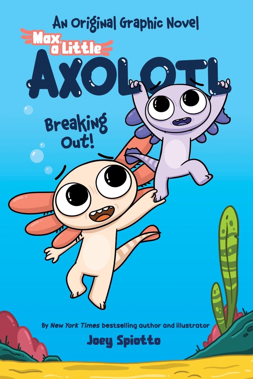 Breaking Out! (Max, A Little Axolotl #2) by Joey Spiotto - ISBN: 9781761813542