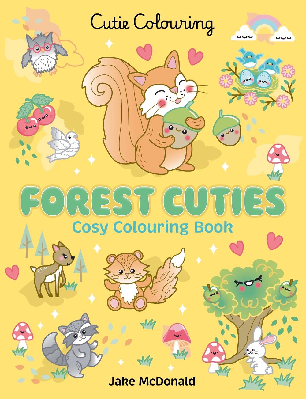 Forest Cuties: Cosy Colouring Book (Cutie Colouring) by Jake McDonald - ISBN: 9781761813733
