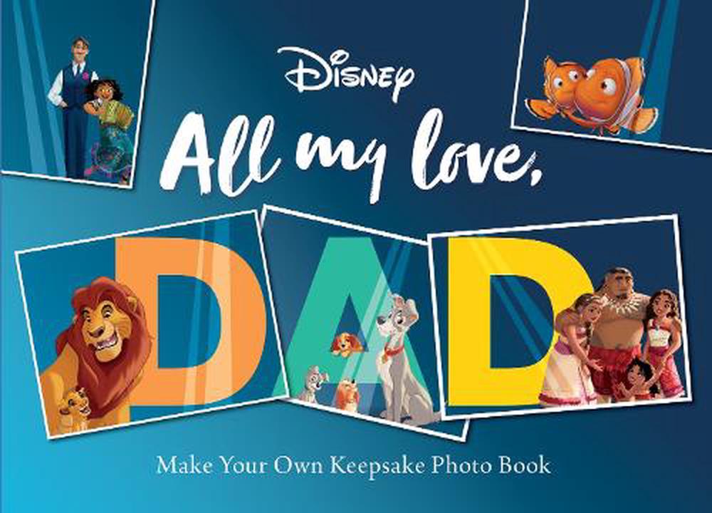 All My Love, Dad: Photo Book (Disney) by Disney - ISBN: 9781761815393