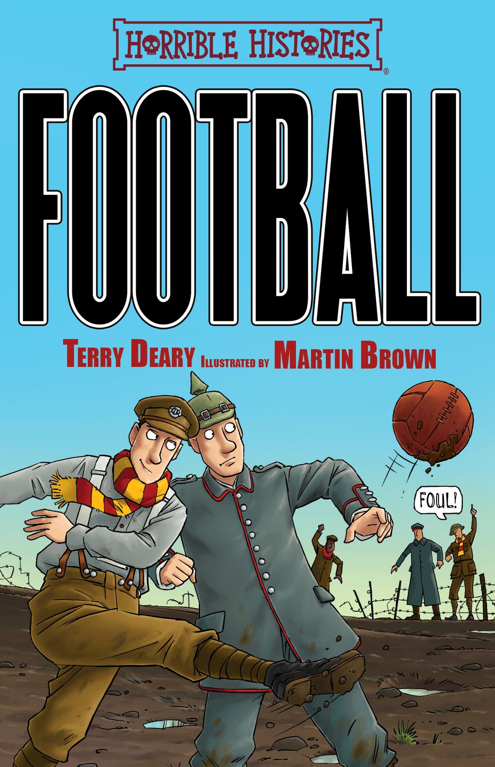 Horrible Histories: Football by Terry Deary - ISBN: 9781761816468