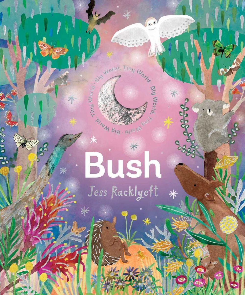 Big World, Tiny World: Bush by Jess Racklyeft - ISBN: 9781761820113