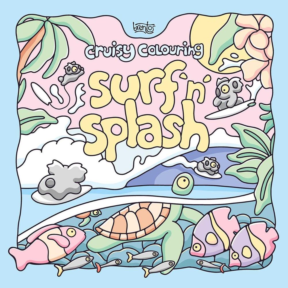 Cruisy Colouring: Surf 'n' Splash by Brentos - ISBN: 9781761822339