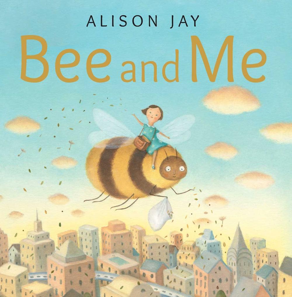 Bee and Me by Alison Jay - ISBN: 9781761822469