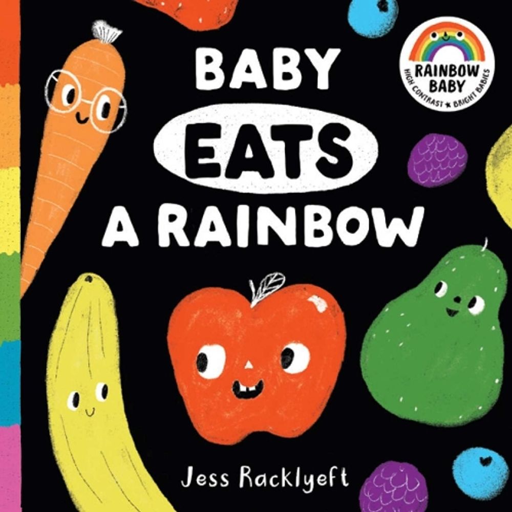 Rainbow Baby: Baby Eats a Rainbow by Jess Racklyeft - ISBN: 9781761824913
