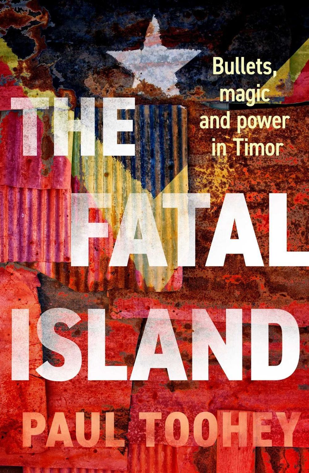 The Fatal Island by Paul Toohey - ISBN: 9781761825019