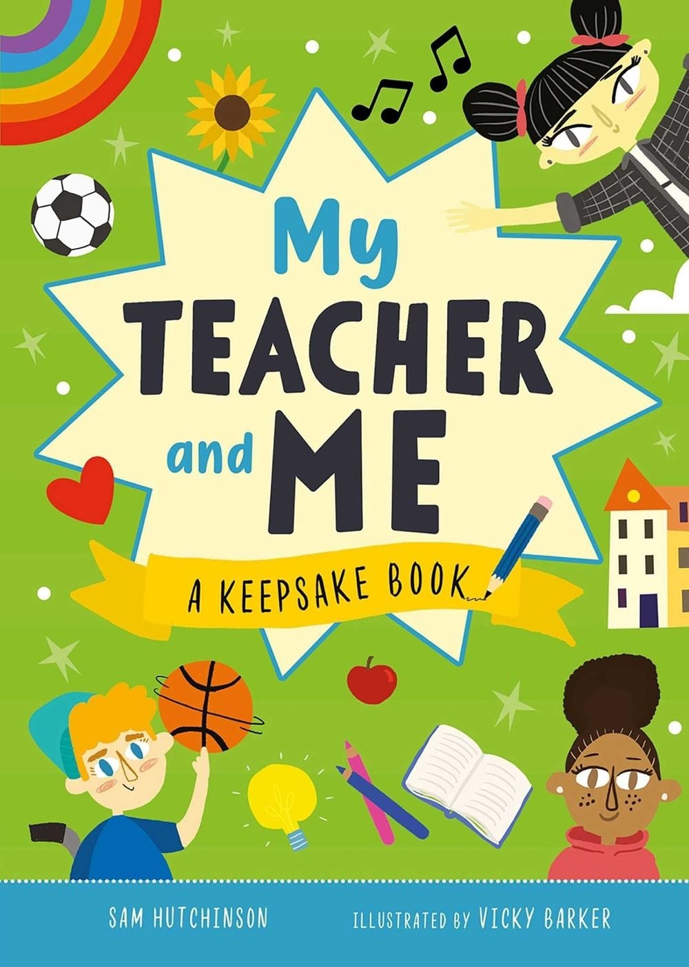 My Teacher and Me: A Keepsake Book by Sam Hutchinson - ISBN: 9781761827556