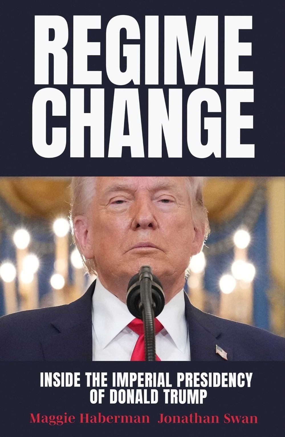 Regime Change by Maggie Haberman - ISBN: 9781761828775