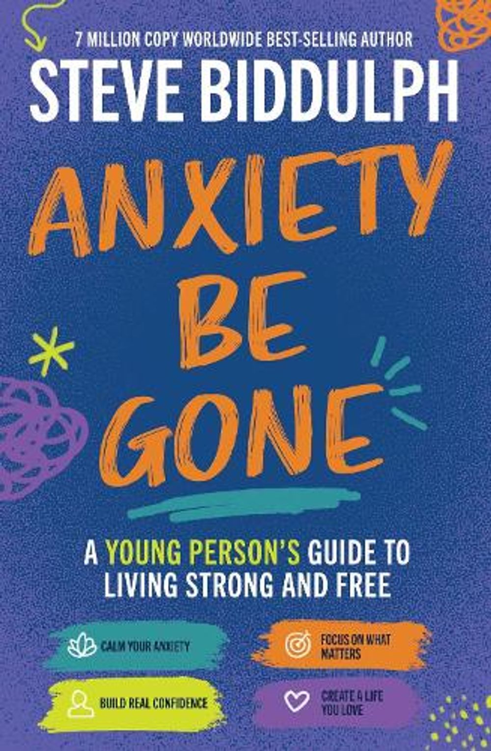 Anxiety Be Gone by Steve Biddulph - ISBN: 9781761829543