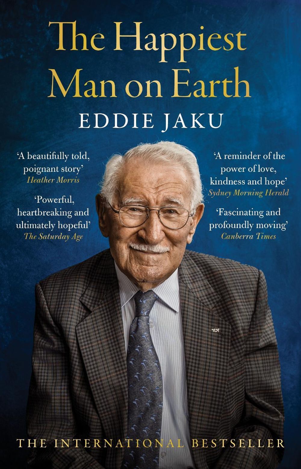 The Happiest Man on Earth by Eddie Jaku - ISBN: 9781761902079