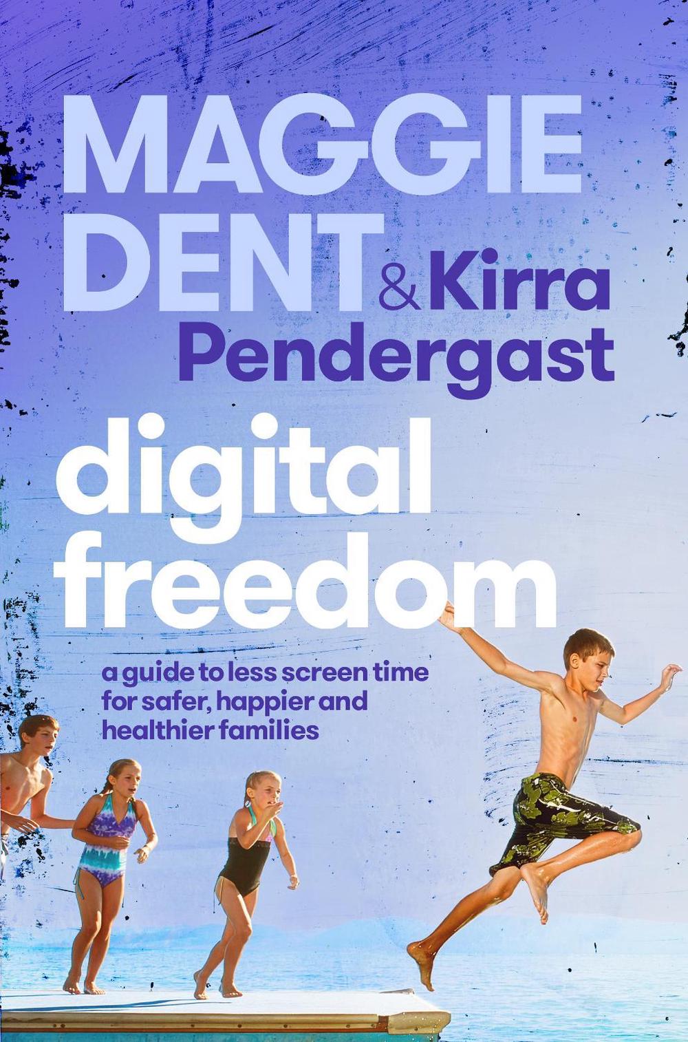 Digital Freedom by Maggie Dent - ISBN: 9781761902871