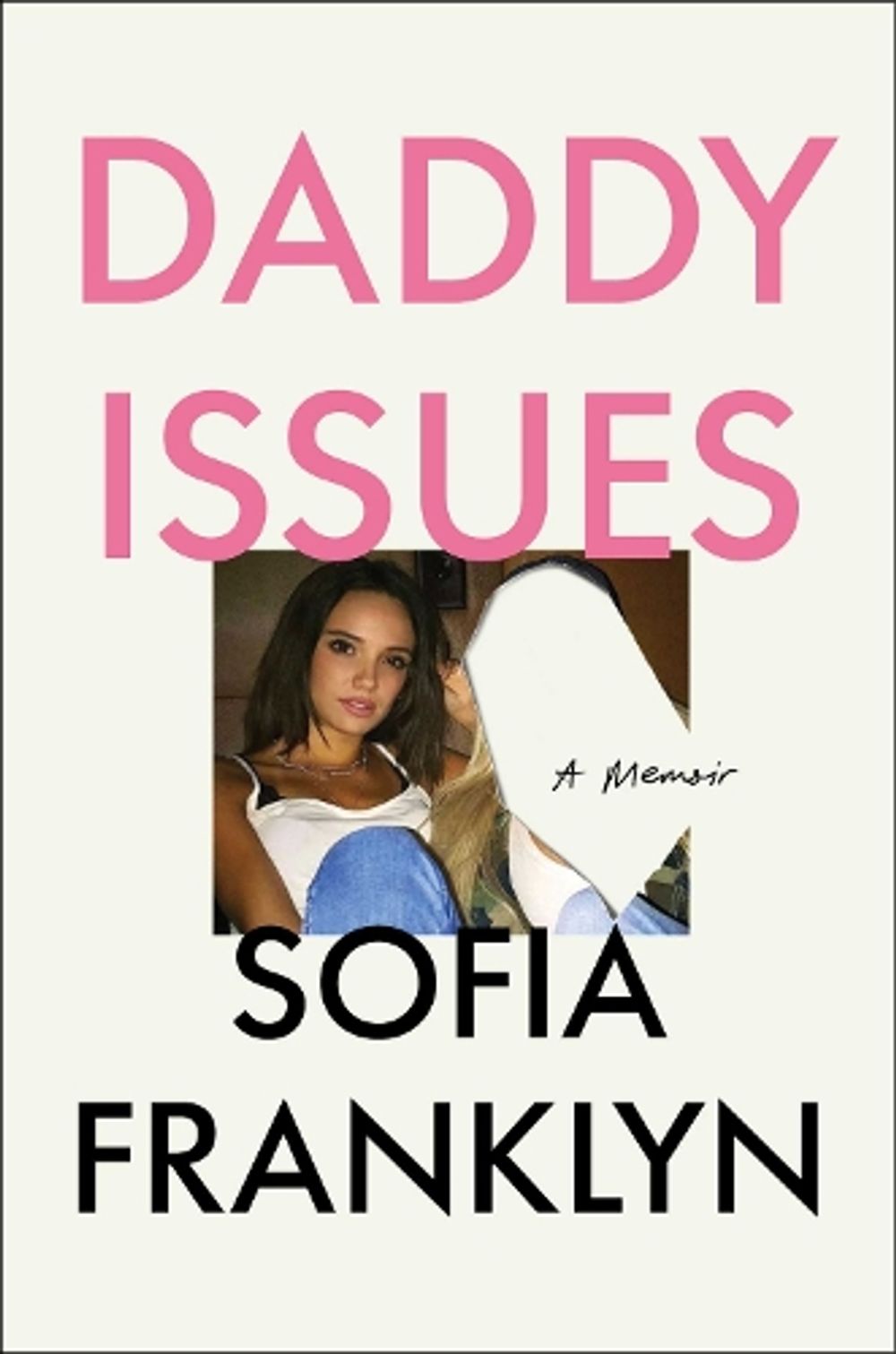 Daddy Issues: A Memoir by Sofia Franklyn - ISBN: 9781761961281