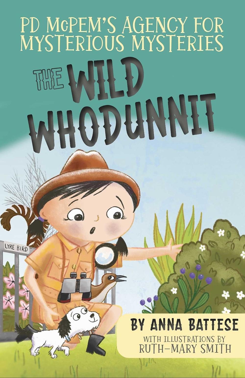 PD McPem's Agency for Mysterious Mysteries: The Wild Whodunnit by Anna Battese - ISBN: 9781763526006