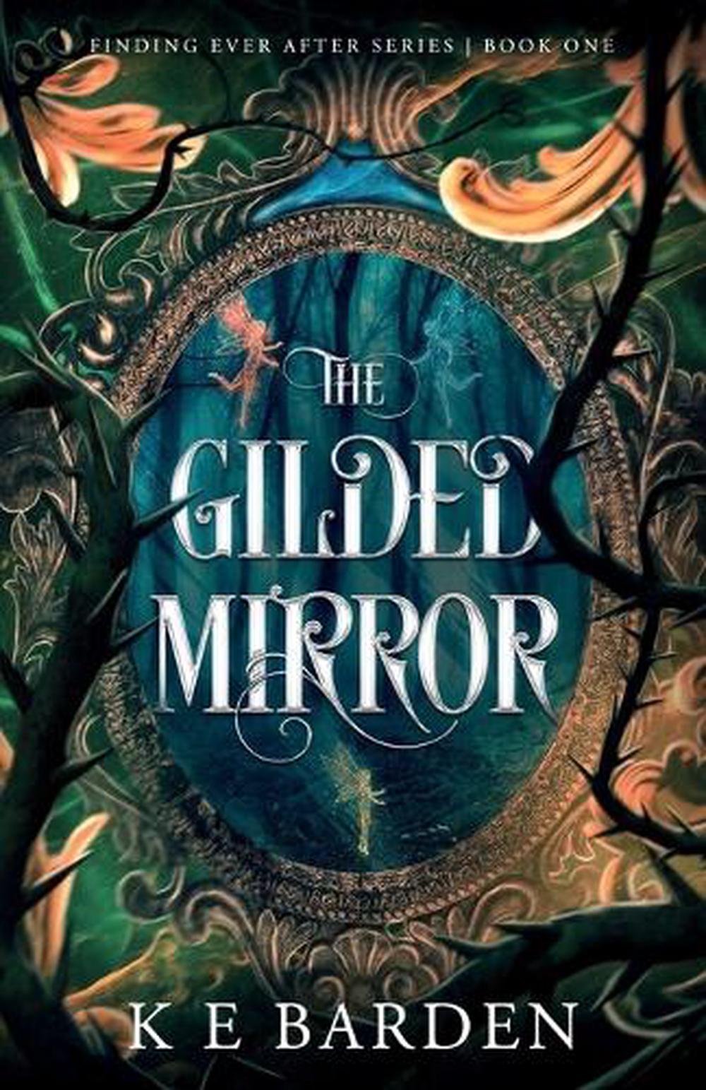 The Gilded Mirror by K.E. Barden - ISBN: 9781763530805