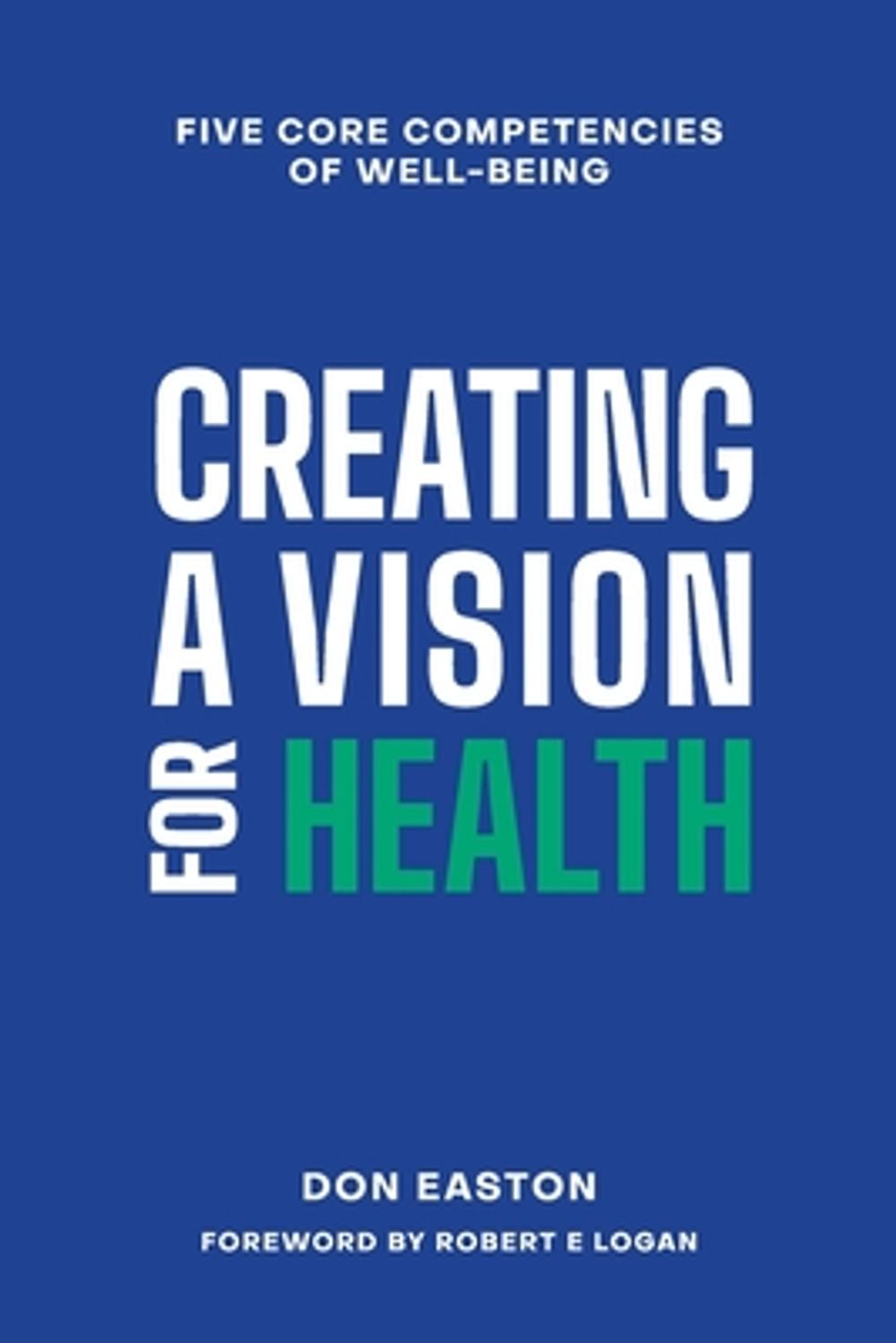 Creating a Vision for Health by Donald T. Easton - ISBN: 9781763547407