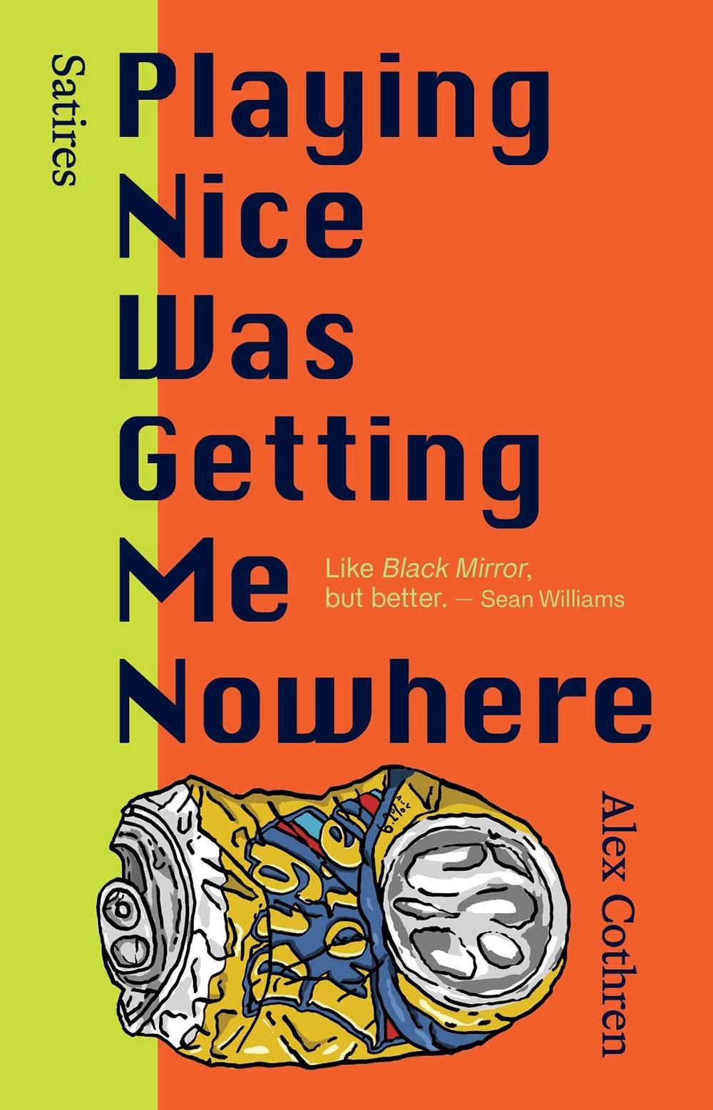 Playing Nice Was Getting Me Nowhere by Alexander Cothren - ISBN: 9781763554177