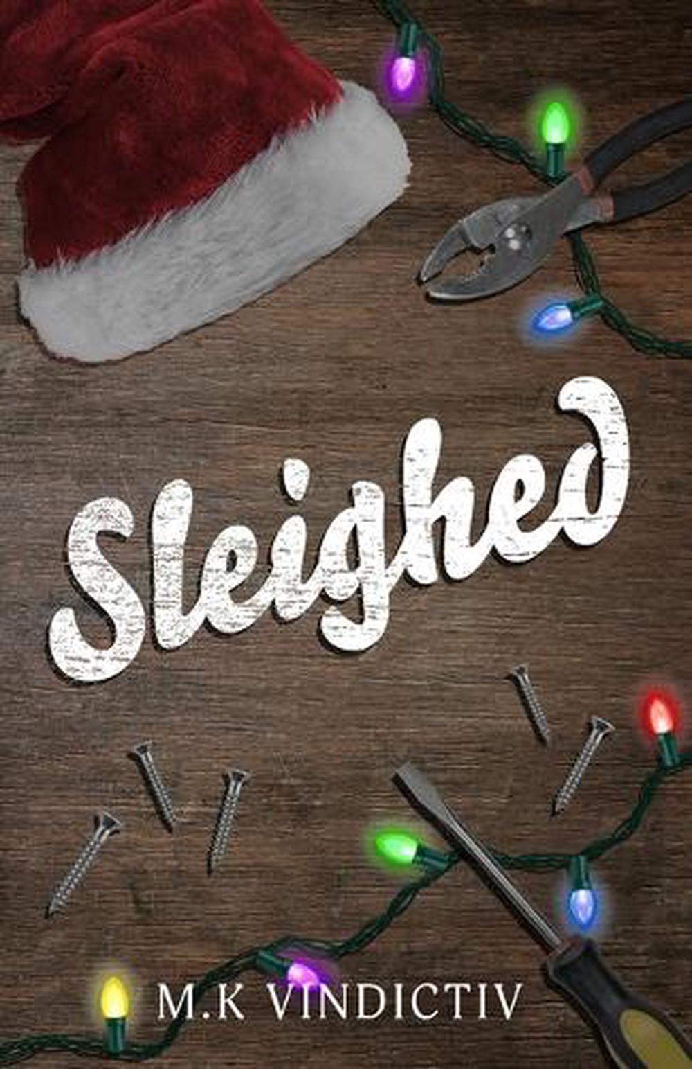 Sleighed by M.K. Vindictiv - ISBN: 9781763599000