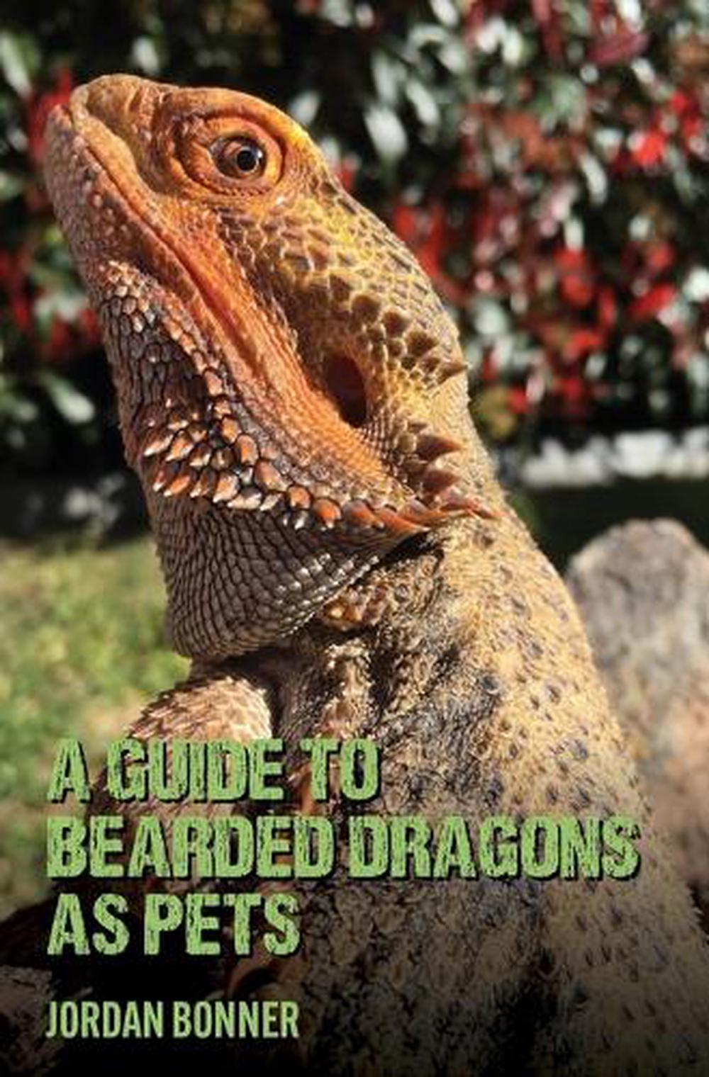 Guide to Bearded Dragons as Pets, 9781763618602